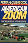 American Zoom Stock Car RacingFrom the Dirt Tracks to Daytona