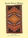 SpanishAmerican Blanketry Its Relationship to Aboriginal Weaving in the Southwest