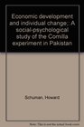 Economic development and individual change A socialpsychological study of the Comilla experiment in Pakistan