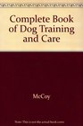 Complete Book of Dog Training and Care