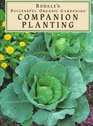 Rodale's Successful Organic Gardening Companion Planting