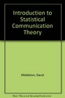 Introduction to Statistical Communication Theory