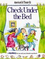 Check Under the Bed A Mystery for You and Your Friends to Perform  American Girl Theater Kit