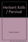 Herbert Kolb / Parzival
