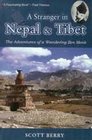 A Stranger in Nepal and Tibet The Adventures of a Wandering Monk