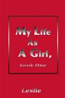 My Life as a Girl Book One