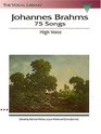 Johannes Brahms 75 Songs  The Vocal Library