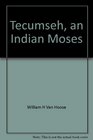 Tecumseh an Indian Moses