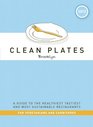 Clean Plates Brooklyn 2012 A Guide to the Healthiest Tastiest and Most Sustainable Restaurants for Vegetarians and Carnivores