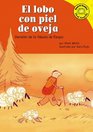 El Lobo Con Piel De Oveja/the Wolf in Sheep's Clothing Version De La Fabula De Esopo /a Retelling of Aesop's Fable