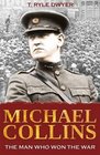 Michael Collins The Man Who Won the War