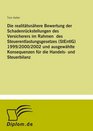 Die realittsnhere Bewertung der Schadenrckstellungen des Versicherers im Rahmen des Steuerentlastungsgesetzes  1999/2000/2002 und ausgewhlte  Handels und Steuerbilanz