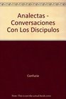 Analectas  Conversaciones Con Los Discipulos