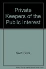 Private Keepers of the Public Interest