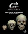 Juvenile Osteology A Laboratory and Field Manual