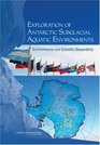 Exploration of Antarctic Subglacial Aquatic Environments Environmental and Scientific Stewardship