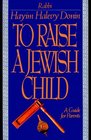 To Raise a Jewish Child A Guide for Parents