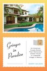 Gringos in Paradise: An American Couple Builds Their Retirement Dream House in a Seaside Village in Mexico
