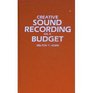 Creative Sound Recording on A Budget H/C