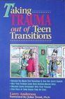 Taking Trauma Out of Teen Transitions