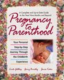 Pregnancy to Parenthood Your Personal StepbyStep Journey Through the Childbirth Experience