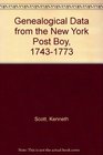 Genealogical Data from the New York Post Boy 17431773