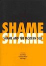 Shame and the Modern Self