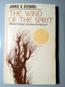 The Wind of the Spirit A Master Preacher's Sermons on the Holy Spirit