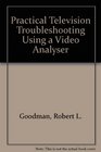 Practical TV troubleshooting using a video analyzer