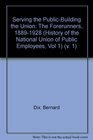 Serving the PublicBuilding the Union The Forerunners 18891928
