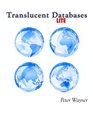 Translucent Databases Lite Confusion Misdirection Randomness  Sharing Authentication And Steganography To Defend Privacy