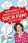 Miranda's Daily Dose of Such Fun 365 joyfilled tasks to make your life more engaging fun caring and jolly