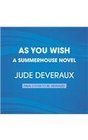 As You Wish: A Summerhouse Novel (Random House Large Print)