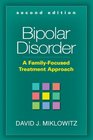 Bipolar Disorder Second Edition A FamilyFocused Treatment Approach