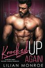 Knocked Up Again A Second Chance Romance