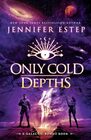 Only Cold Depths A Galactic Bonds book
