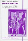 Reconfiguring Modernism  Explorations in the Relationship between Modern Art and Modern Literature