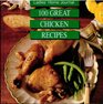 100 Great Chicken Recipes (Ladies Home Journal)