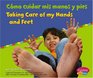 Como cuidar mis manos y pies / Taking Care of My Hands and Feet