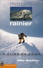 Mount Rainier A Climbing Guide