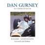 Dan Gurney: The Ultimate Racer (Karl Ludvigsen Racer Biographies)