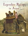 Legendare Reisen in Asien