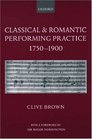 Classical and Romantic Performing Practice 17501900