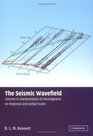 The Seismic Wavefield Volume 2 Interpretation of Seismograms on Regional and Global Scales
