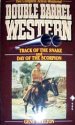 Double-Barrel Western: Track of the Snake/Day of the Scorpion