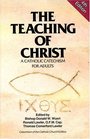 The Teaching of Christ A Catholic Catechism for Adults