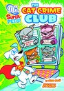 The Cat Crime Club (Dc Super-Pets!)
