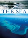 The Sea A Photographic Celebration of the First Wonder of the World
