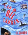 I Am an Oil Tanker