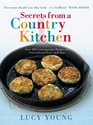 Secrets From a Country Kitchen Over 100 Contemporary Recipes for Conventional Ovens and Agas